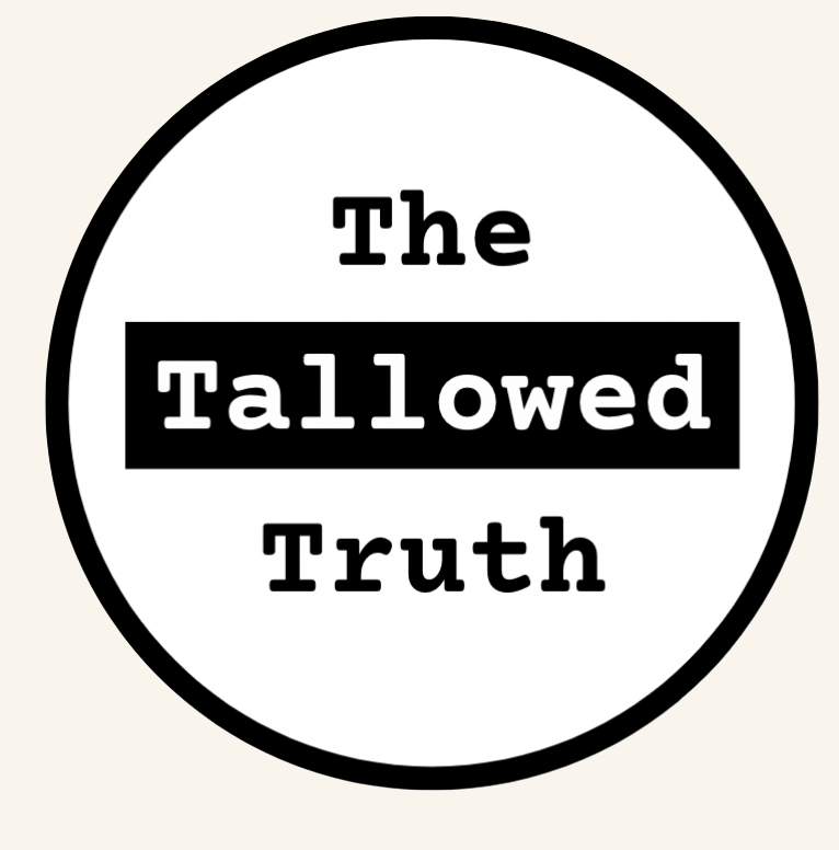 The Tallowed Truth